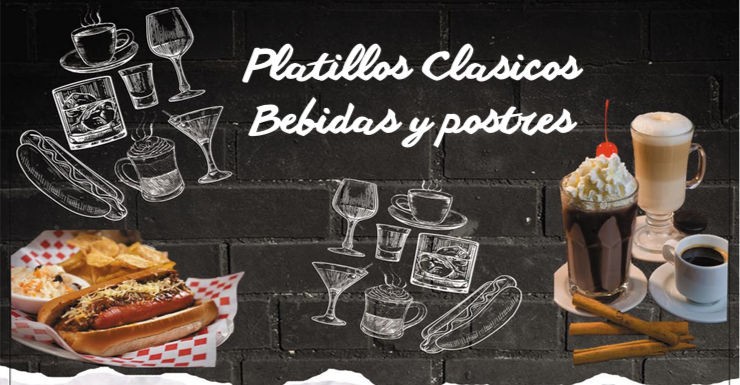 Platillos clásicos, bebidas y postres